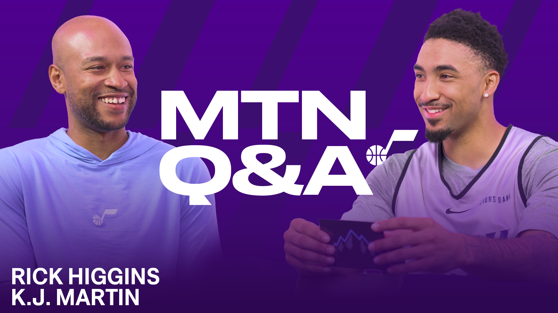 Mountain Q&A: KJ Martin & Rick Higgins