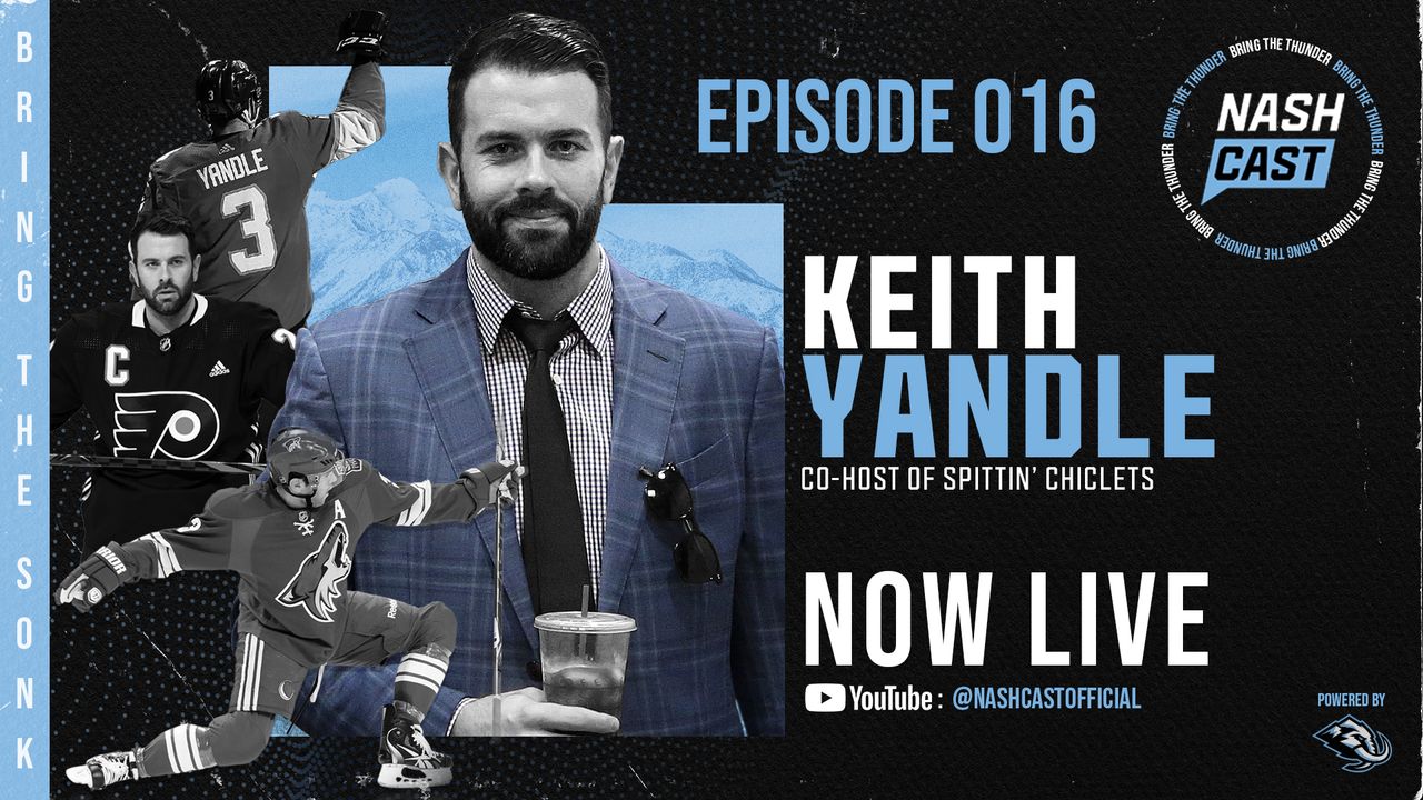 NASHCAST EP016 - Keith Yandle "BRING THE SONK"