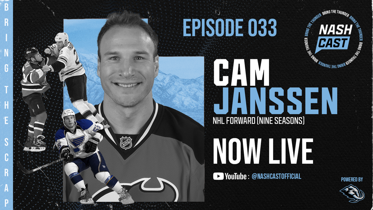 NASHCAST EP033: Cam Janssen "BRING THE SCRAP"